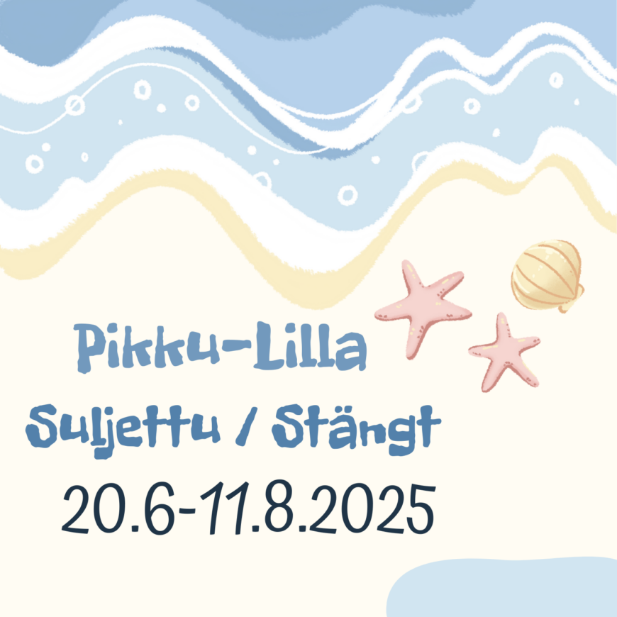 Pikku-lilla stängt 20.6-11.18.2025